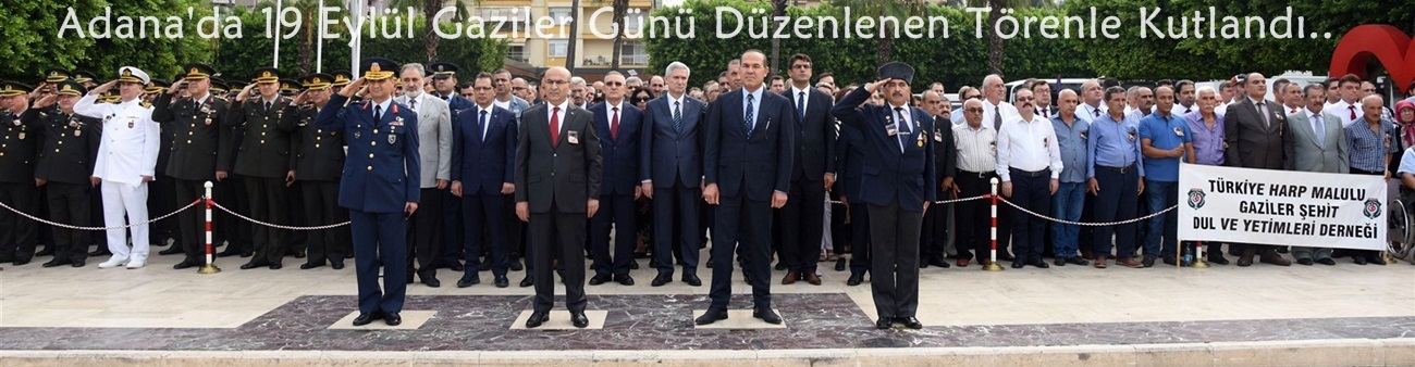 Adana'da 19 Eylül Gaziler Günü Düzenlenen Törenle Kutlandı