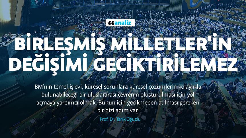 Birleşmiş Milletler'in değişimi geciktirilemez