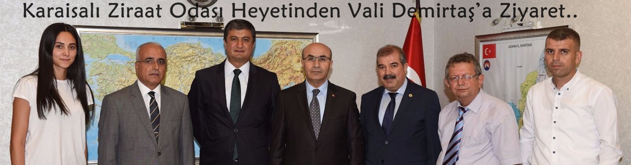 Karaisalı Ziraat Odası Heyetinden Vali Demirtaş’a Ziyaret