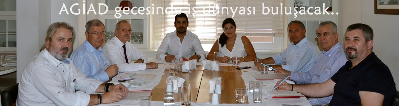 AGİAD gecesinde iş dünyası buluşacak..