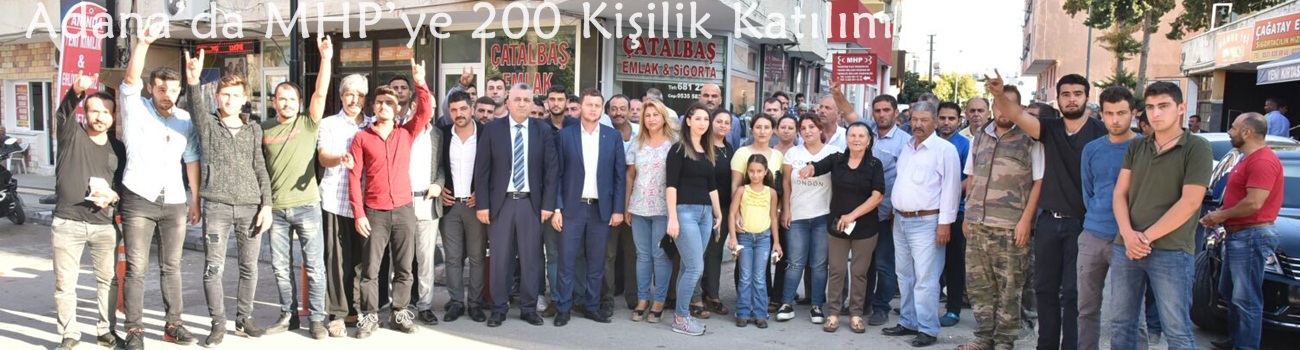 Adana’da MHP’ye 200 Kişilik Katılım..