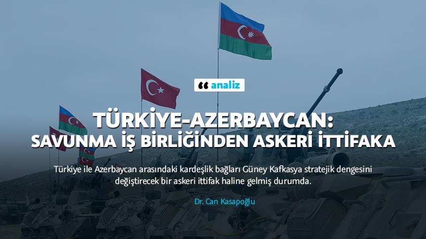 Türkiye-Azerbaycan: Savunma iş birliğinden askeri ittifaka