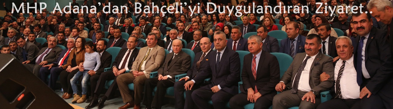 MHP Adana’dan Bahçeli’yi Duygulandıran Ziyaret..