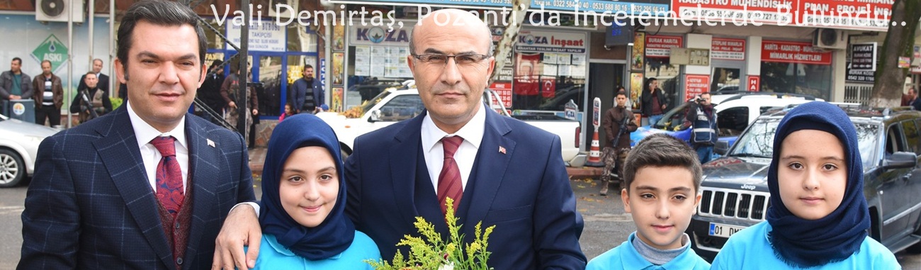 Vali Demirtaş, Pozantı’da İncelemelerde Bulundu..