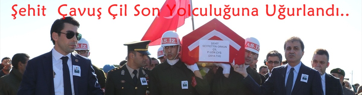Şehit Çavuş Çil Ceyhan’da Son Yolculuğuna Uğurlandı..