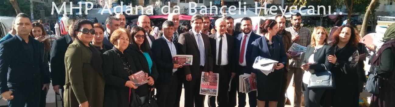 MHP Adana’da Bahçeli Heyecanı..