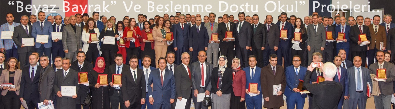 “Beyaz Bayrak” Ve Beslenme Dostu Okul” Projeleri..