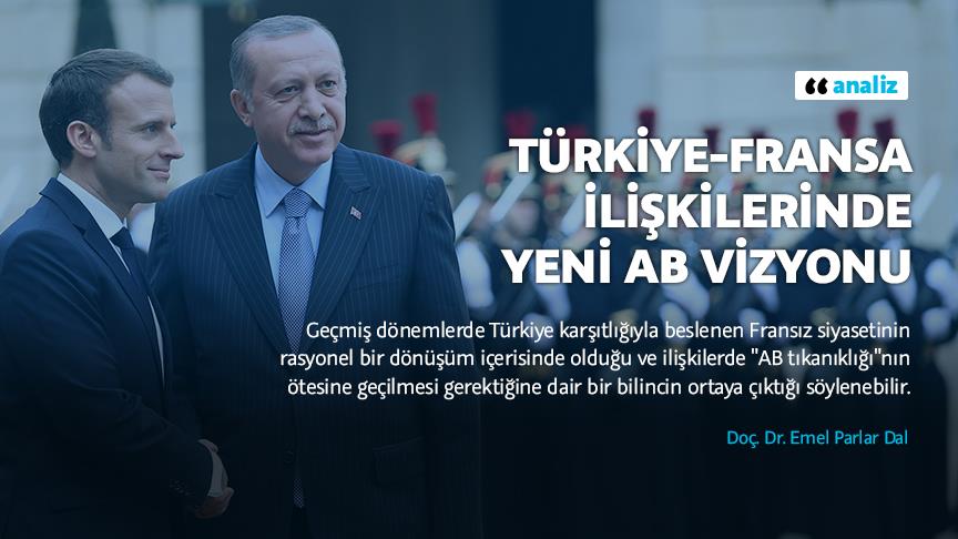 Türkiye-Fransa ilişkilerinde yeni AB vizyonu