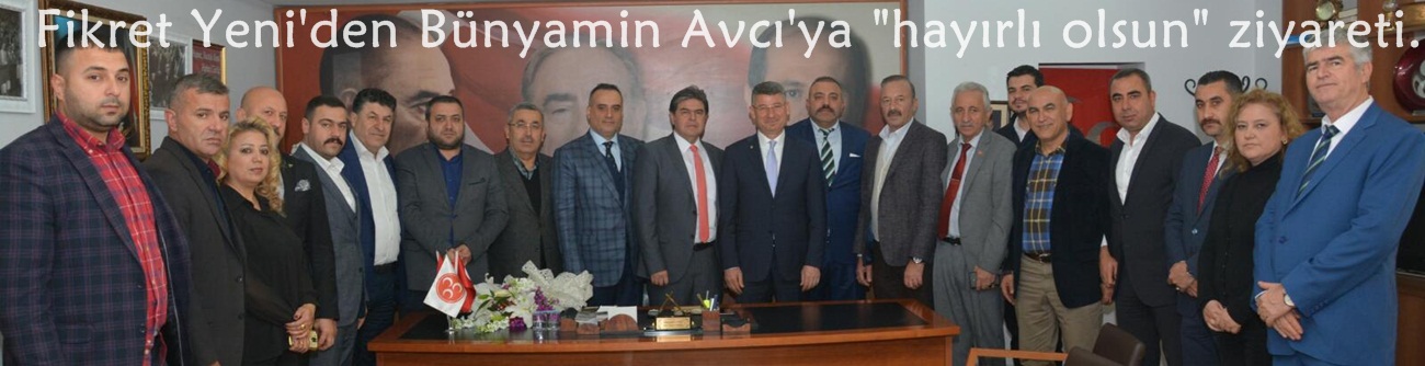 Fikret Yeni'den Bünyamin Avcı'ya "hayırlı olsun" ziyareti..