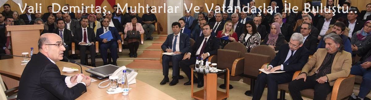 Vali Demirtaş, Muhtarlar Ve Vatandaşlar İle Buluştu