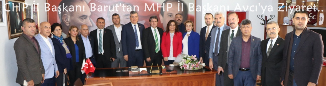CHP İl Başkanı Barut'tan MHP İl Başkanı Avcı'ya ziyaret