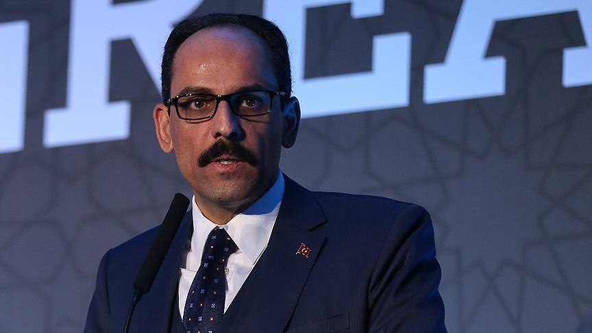 Kalın: Tehdit ve yaptırımlar hiçbir olumlu sonuç vermeyecek