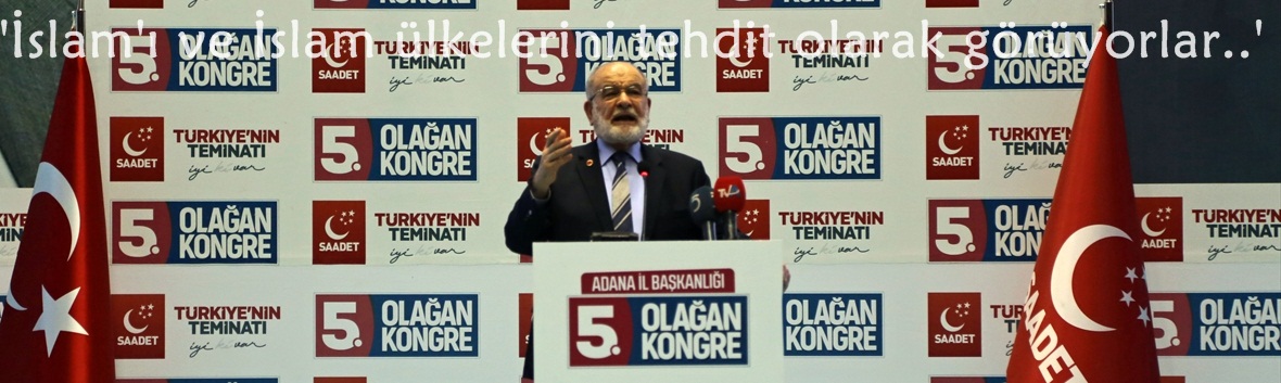 Karamollaoğlu: "İslam'ı ve İslam ülkelerini tehdit olarak görüyorlar"
