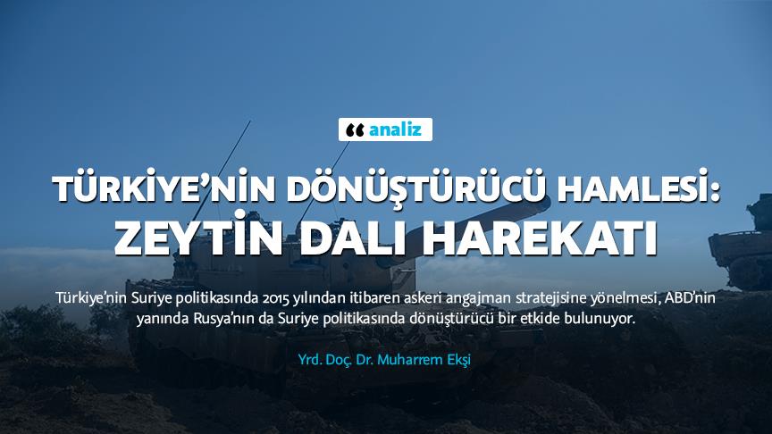 Türkiye’nin dönüştürücü hamlesi: Zeytin Dalı harekatı