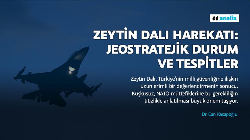 Zeytin Dalı harekatı: Jeostratejik durum ve tespitler