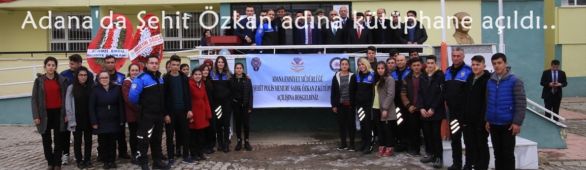 Adana'da Şehit Özkan adına kütüphane açıldı