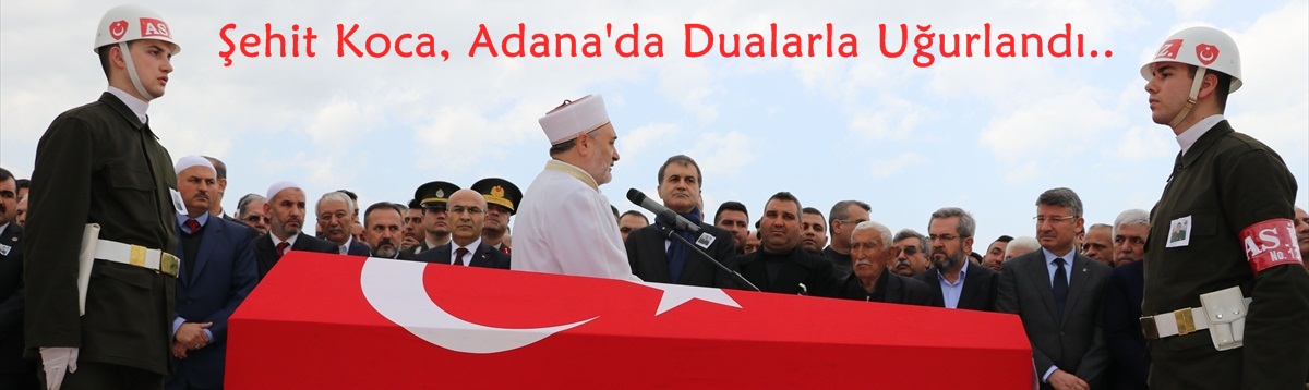 Şehit Koca, Adana'da dualarla uğurlandı..