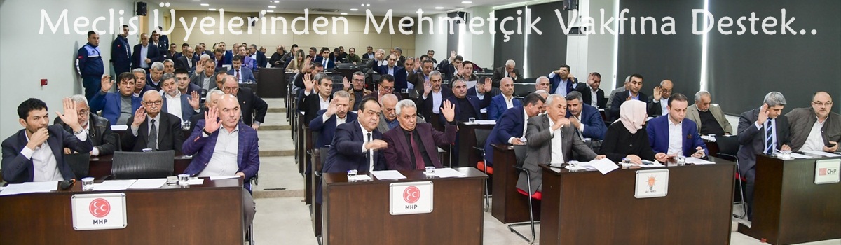 Meclis Üyelerinden Mehmetçik Vakfına Destek