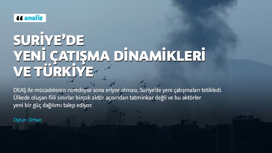 Suriye’de yeni çatışma dinamikleri ve Türkiye