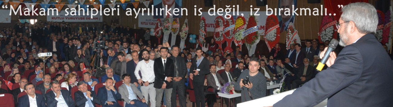 Ünüvar: “Makam sahipleri ayrılırken is değil, iz bırakmalı”