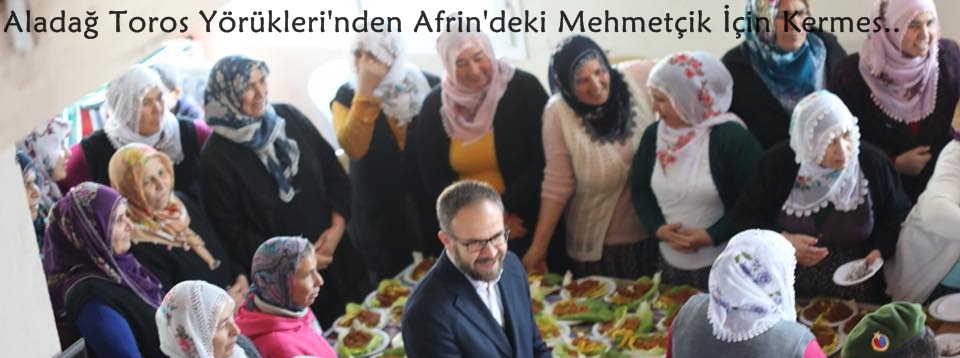 Aladağ Toros Yörükleri'nden Afrin'deki Mehmetçik İçin Kermes..