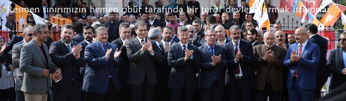 Bakan Çelik: "Resmen sınırımızın hemen öbür tarafında bir terör devleti kurmak istiyorlar..’