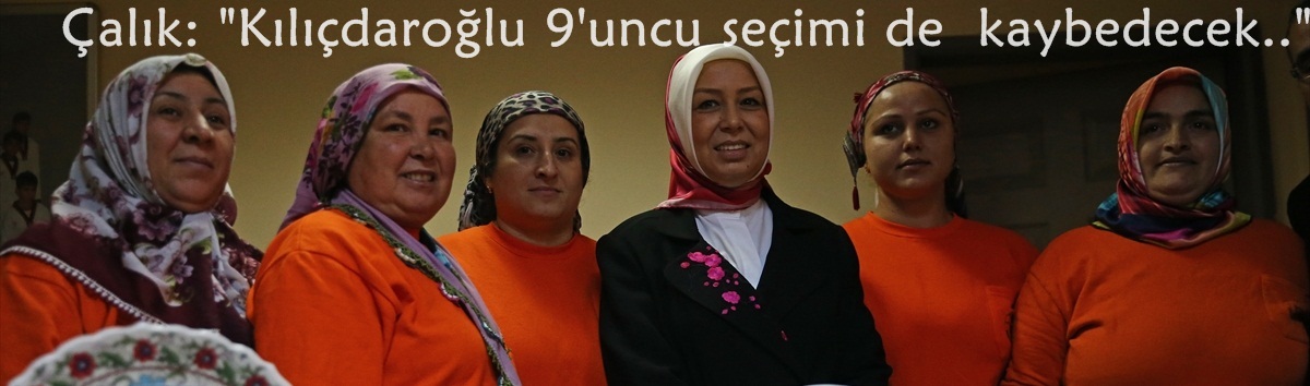Çalık: "Kılıçdaroğlu 9'uncu seçimi de kaybedecek"