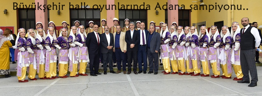 Büyükşehir halk oyunlarında Adana şampiyonu  