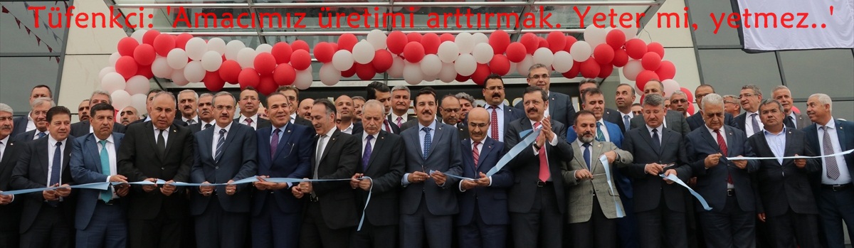 Bakan Tüfenkci: 'Amacımız üretimi arttırmak. Yeter mi, yetmez..'