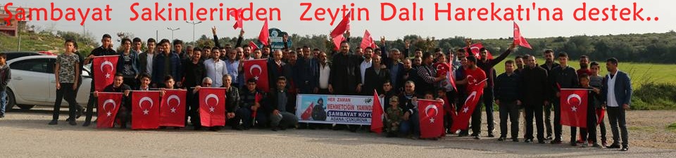 Adana Şambayat Sakinlerinden Zeytin Dalı Harekâtı’na Destek..