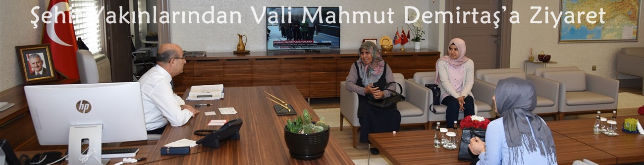 Şehit Yakınlarından Vali Mahmut Demirtaş’a Ziyaret
