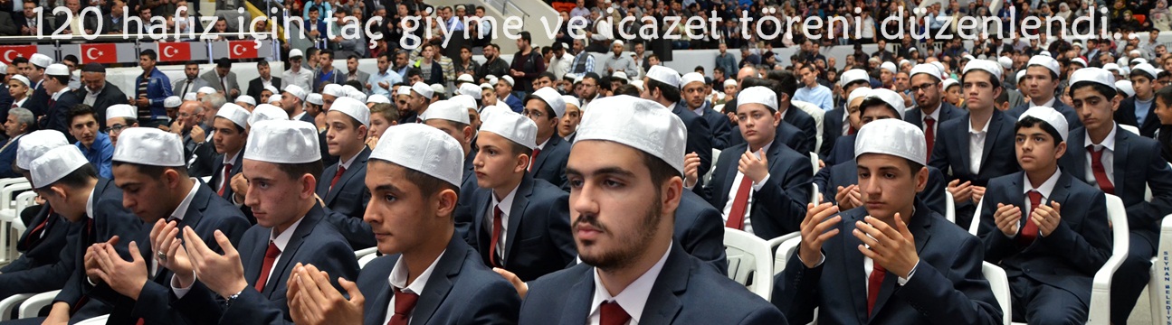 120 hafız için taç giyme ve icazet töreni düzenlendi