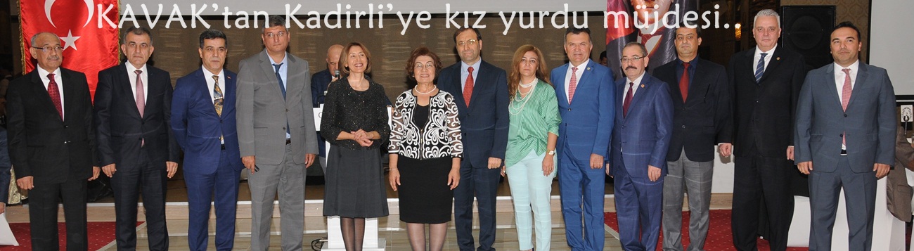 KAVAK’tan Kadirli’ye kız yurdu müjdesi
