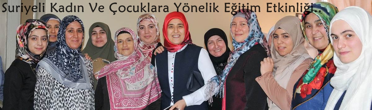 Beyhan Demirtaş, Suriyeli Kadın Ve Çocuklara Yönelik Eğitim Etkinliğine Katıldı
