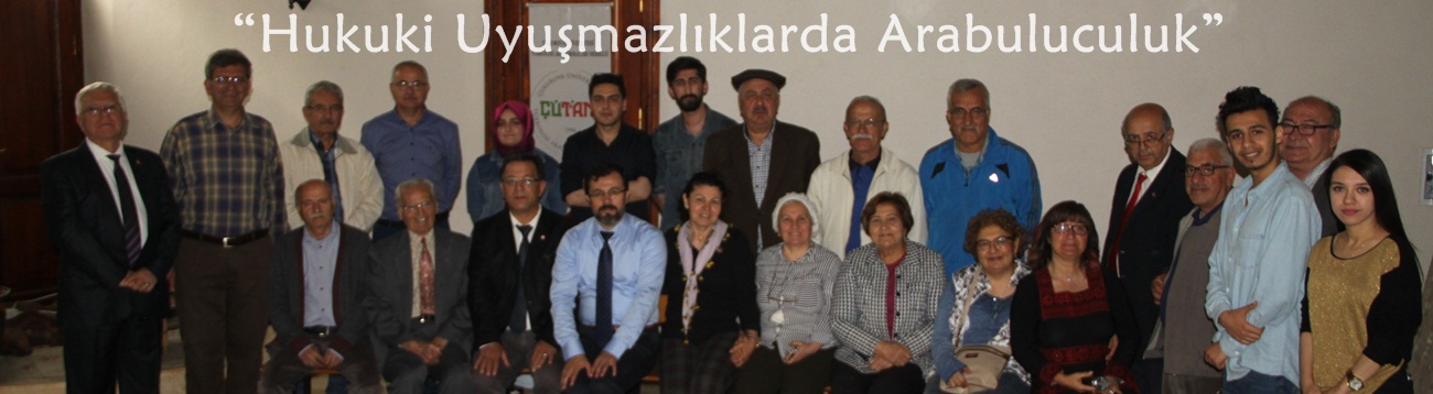 ÇÜTAM Sohbetlerinde “Hukuki Uyuşmazlıklarda Arabuluculuk” Konusu Ele Alındı