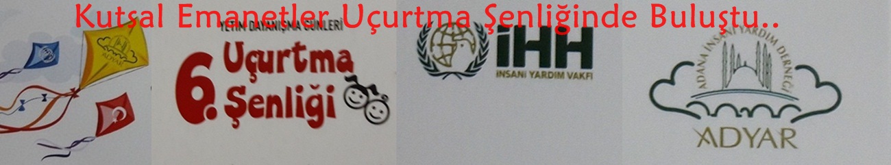 Kutsal Emanetler Uçurtma Şenliğinde Buluştu..