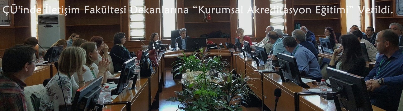 İletişim Fakültesi Dekanlarına “Kurumsal Akreditasyon Eğitimi” Verildi.