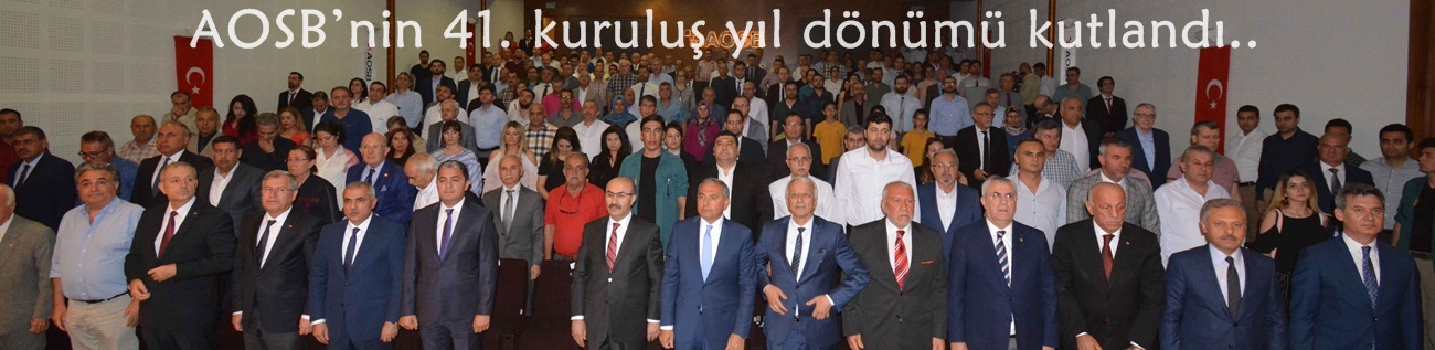 AOSB’nin 41. kuruluş yıl dönümü kutlandı  