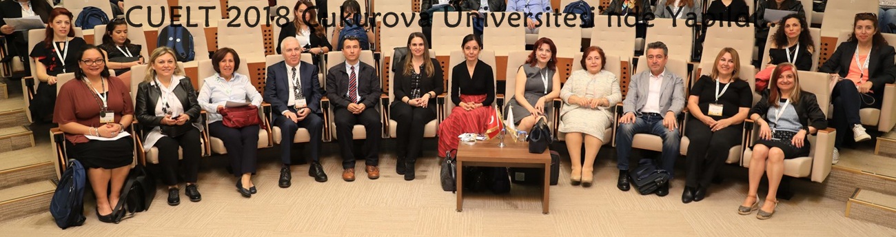 CUELT 2018 Çukurova Üniversitesi’nde Yapıldı.