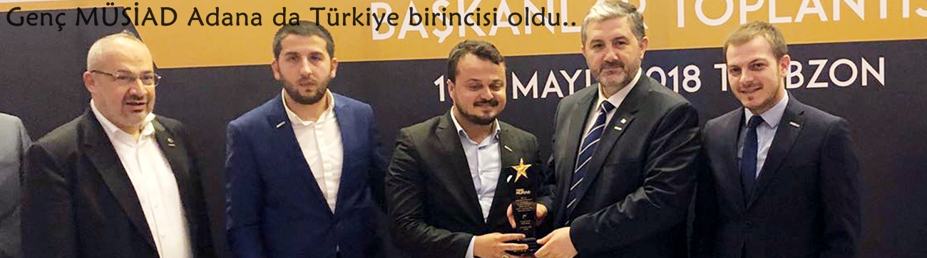 MÜSİAD Adana,Türkiye birincisi