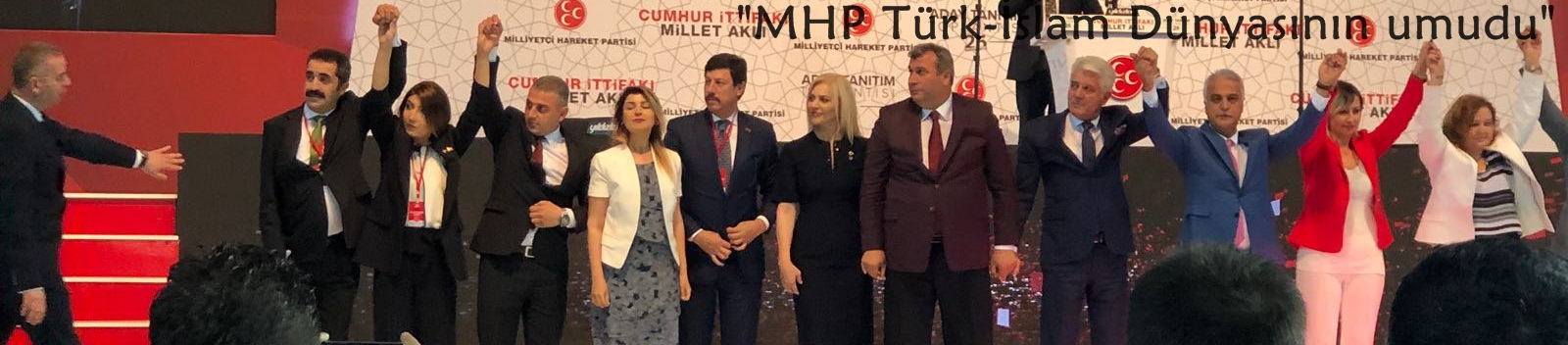 "MHP Türk-İslam Dünyasının umudu"