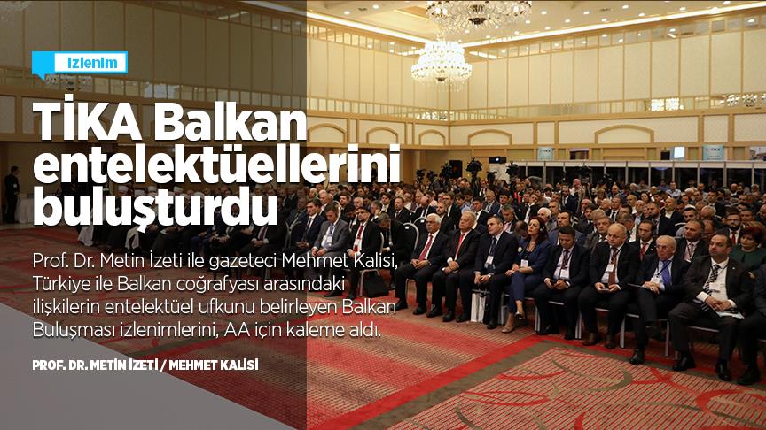 TİKA Balkan entelektüellerini buluşturdu