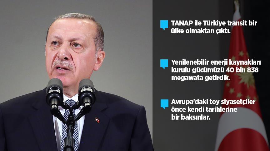 Erdoğan: TANAP ile Türkiye transit bir ülke olmaktan çıktı