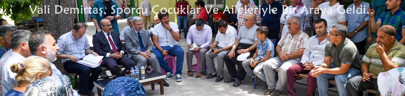Vali Demirtaş, Sporcu Çocuklar Ve Aileleriyle Bir Araya Geldi