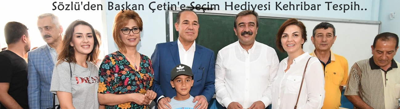 Sözlü'den Başkan Çetin'e Seçim Hediyesi Kehribar Tespih