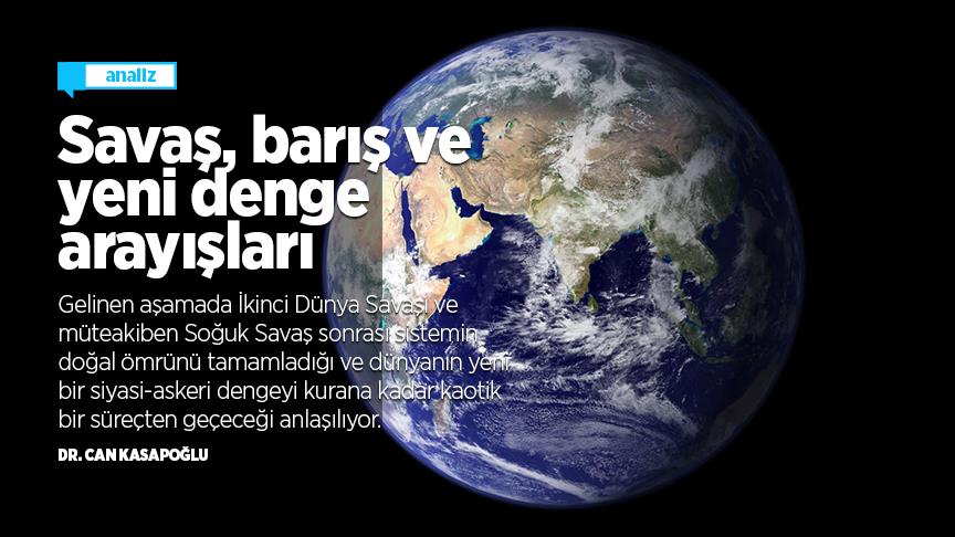 Savaş, barış ve yeni denge arayışları