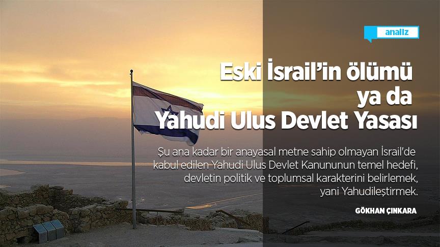 Eski İsrail’in ölümü ya da Yahudi Ulus Devlet Yasası