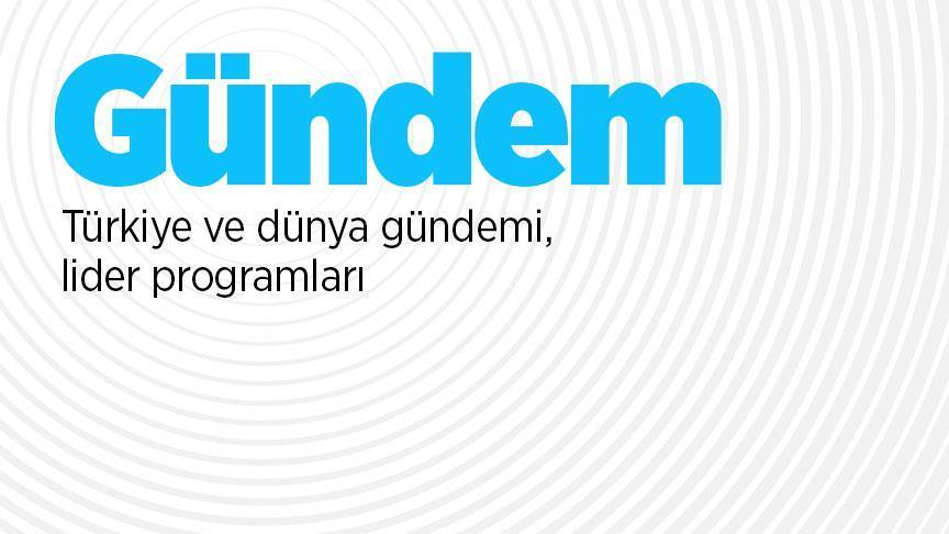 Türkiye ve dünya gündemi, lider programları ve uluslararası