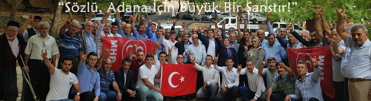 “Sözlü, Adana İçin Büyük Bir Şanstır!”
