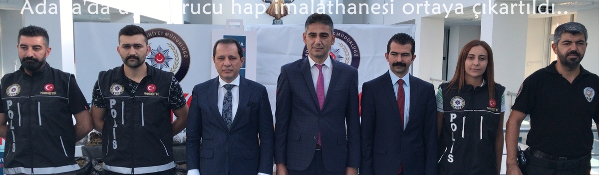 Adana'da uyuşturucu hap imalathanesi ortaya çıkartıldı